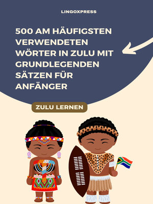 cover image of 500 Am häufigsten verwendeten Wörter in Zulu mit grundlegenden Sätzen für Anfänger